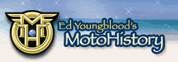 Ed Youngblood's MotoHistory